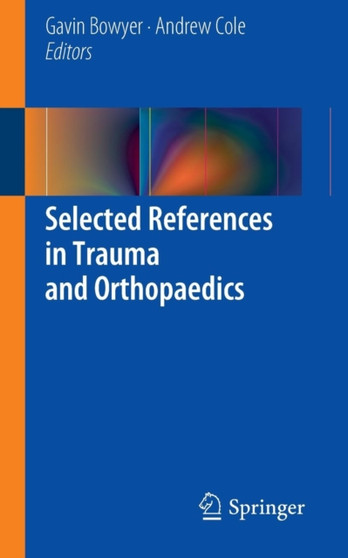 Selected References in Trauma and Orthopaedics by Gavin Bowyer - Paperback