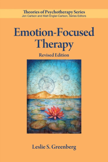 Emotion-Focused Therapy by Leslie S. Greenberg - Paperback