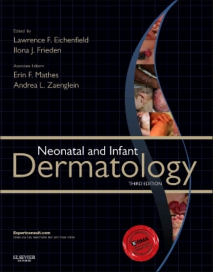 Neonatal and Infant Dermatology by Lawrence F. Chief Pediatric and Adolescent Dermatology University of C - Hardback