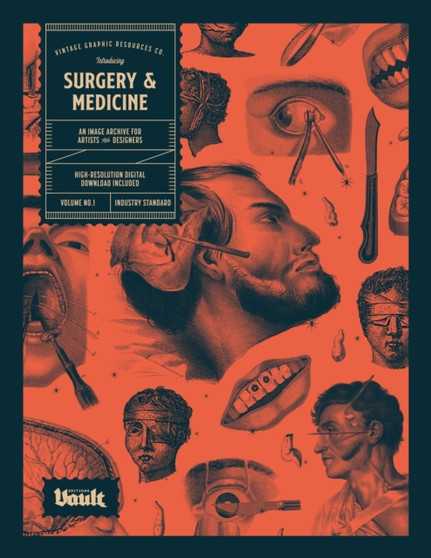 Surgery and Medicine : An Image Archive of Vintage Medical Images for Artists and Designers by Kale James - Paperback