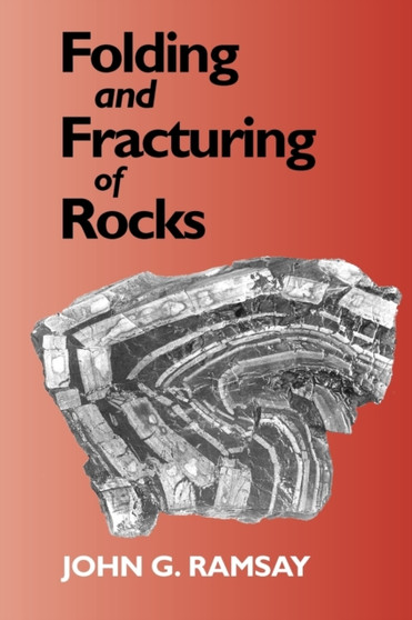 Folding and Fracturing of Rocks by John G. Ramsay - Paperback