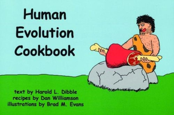 The Human Evolution Cookbook by Harold L. Dibble - Paperback