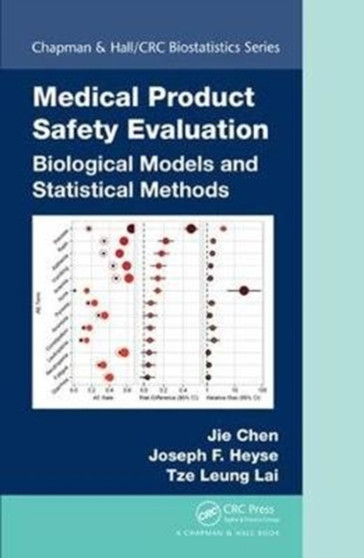 Medical Product Safety Evaluation : Biological Models and Statistical Methods by Jie Chen - Hardback