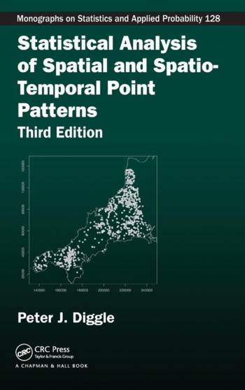 Statistical Analysis of Spatial and Spatio-Temporal Point Patterns by Peter J. Diggle - Hardback