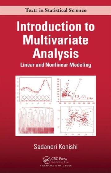 Introduction to Multivariate Analysis : Linear and Nonlinear Modeling by Sadanori Konishi - Hardback