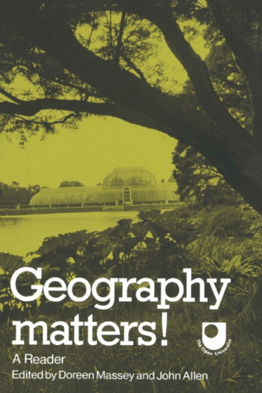 Geography Matters! : A Reader by Doreen Massey - Paperback