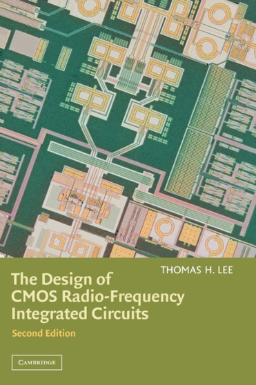 The Design of CMOS Radio-Frequency Integrated Circuits by Thomas H. Lee - Hardback