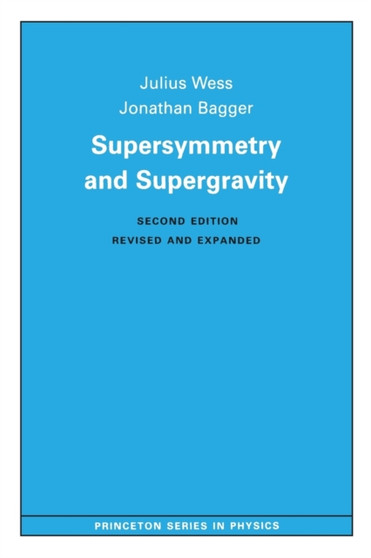 Supersymmetry and Supergravity : Revised Edition by Julius Wess - Paperback