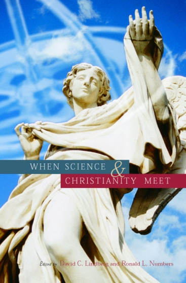 When Science and Christianity Meet by David C. Lindberg - Paperback
