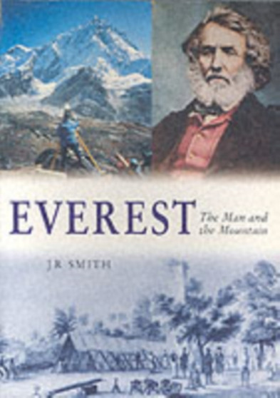 Everest : The Man and the Mountain by James R. Smith - Paperback