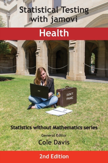 Statistical Testing with jamovi Health : SECOND EDITION by Cole Davis - Paperback