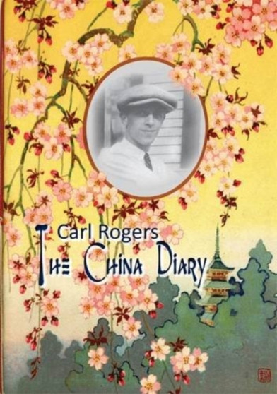 Carl Rogers: The China Diary by Jeffrey H.D. Cornelius-White - Paperback