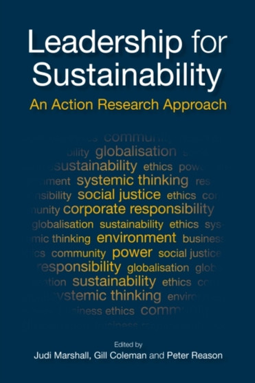 Leadership for Sustainability : An Action Research Approach by Judi Marshall - Hardback