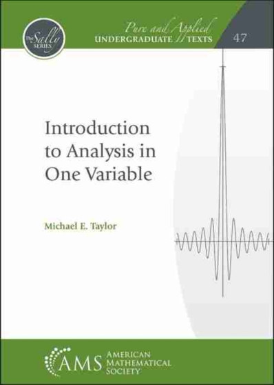 Introduction to Analysis in One Variable by Michael E. Taylor - Paperback