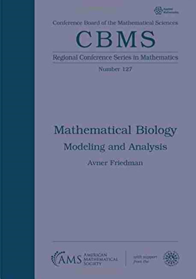 Mathematical Biology : Modeling and Analysis by Avner Friedman - Paperback