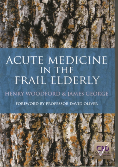 Acute Medicine in the Frail Elderly by Henry Woodford - Paperback