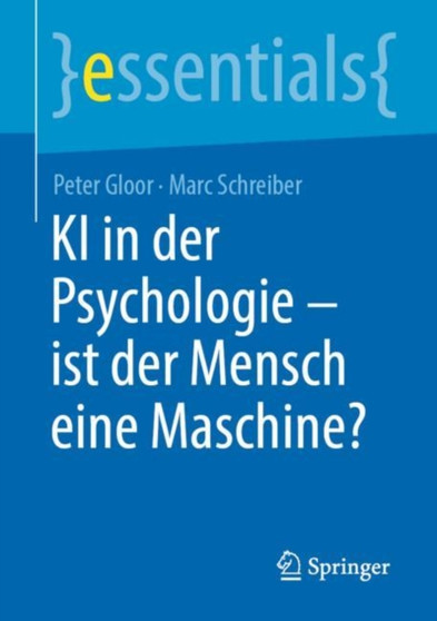 KI in der Psychologie - ist der Mensch eine Maschine? by Peter Gloor - Paperback