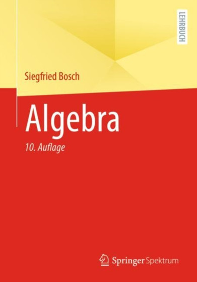 Algebra by Siegfried Bosch - Paperback