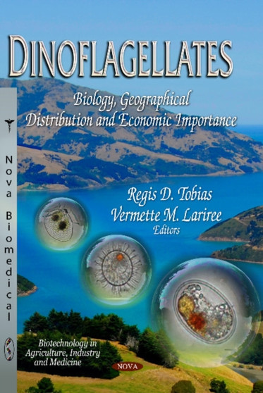 Dinoflagellates : Biology, Geographical Distribution & Economic Importance by Regis D Tobias - Paperback