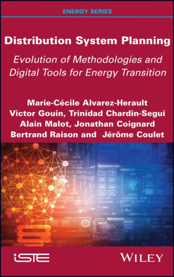 Distribution System Planning : Evolution of Methodologies and Digital Tools for Energy Transition by Marie-Cecile Alvarez-Herault - Hardback
