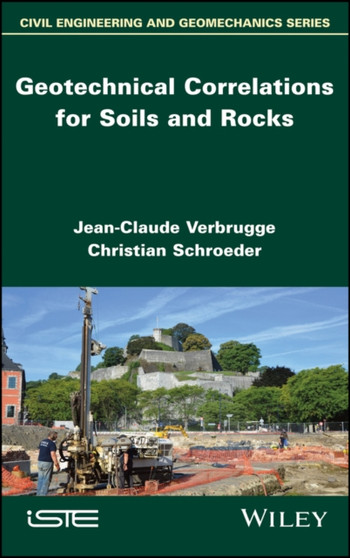 Geotechnical Correlations for Soils and Rocks by Jean-Claude Verbrugge - Hardback