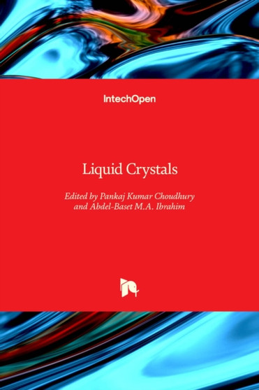 Liquid Crystals by Pankaj Kumar Choudhury - Hardback