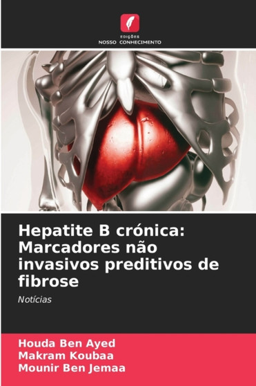 Hepatite B cronica : Marcadores nao invasivos preditivos de fibrose by Houda Ben Ayed - Paperback