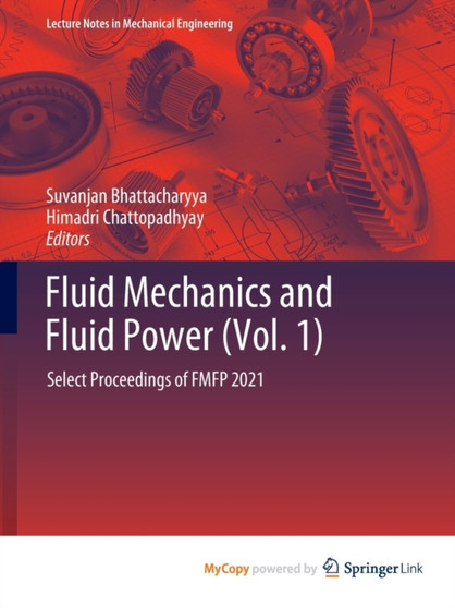 Fluid Mechanics and Fluid Power (Vol. 1) : Select Proceedings of FMFP 2021 by Bhattacharyya Suvanjan Bhattacharyya - Paperback