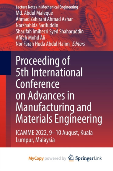 Proceeding of 5th International Conference on Advances in Manufacturing and Materials Engineering : ICAMME 2022, 9-10 August, Kuala Lumpur, Malaysia by Maleque Md. Abdul Maleque - Paperback