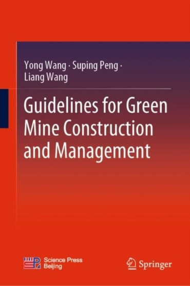 Guidelines for Green Mine Construction and Management by Yong Wang - Hardback