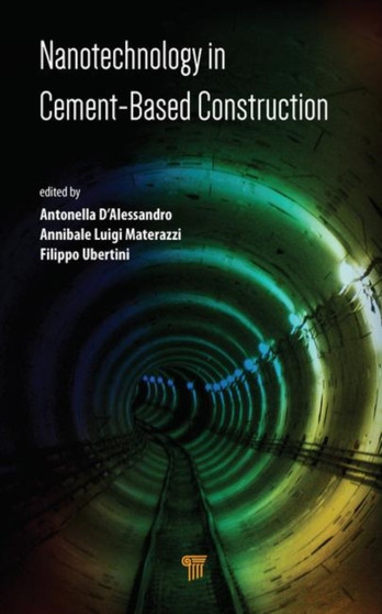 Nanotechnology in Cement-Based Construction by Antonella D'Alessandro - Hardback