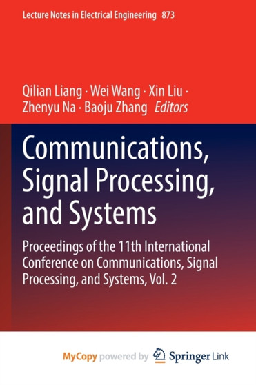Communications, Signal Processing, and Systems : Proceedings of the 11th International Conference on Communications, Signal Processing, and Systems, Vol. 2 by Liang Qilian Liang - Paperback