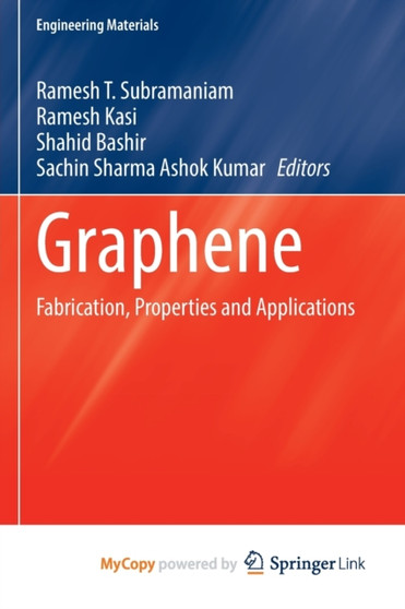 Graphene : Fabrication, Properties and Applications by Subramaniam Ramesh T. Subramaniam - Paperback