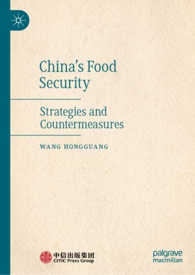 China's Food Security : Strategies and Countermeasures by Wang Hongguang - Hardback