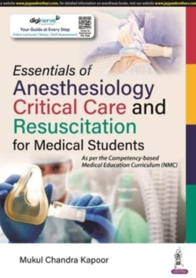 Essentials of Anesthesiology, Critical Care and Resuscitation for Medical Students by Mukul Chandra Kapoor - Paperback
