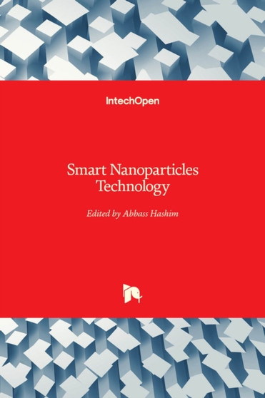 Smart Nanoparticles Technology by Abbass Hashim - Hardback