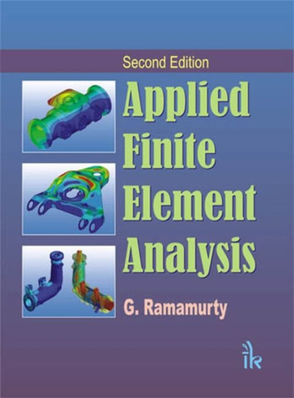 Applied Finite Element Analysis by G. Ramamurty - Paperback