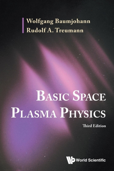 Basic Space Plasma Physics (Third Edition) by Wolfgang Baumjohann - Paperback