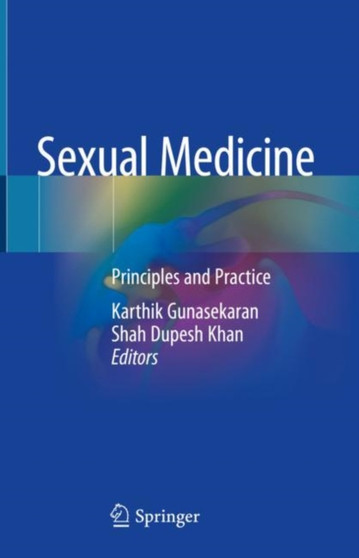 Sexual Medicine : Principles and Practice by Karthik Gunasekaran - Hardback