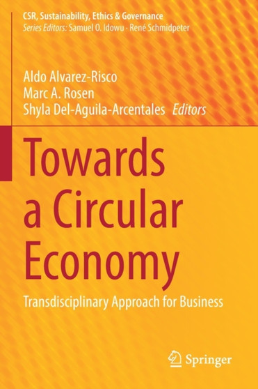Towards a Circular Economy : Transdisciplinary Approach for Business by Aldo Alvarez-Risco - Paperback