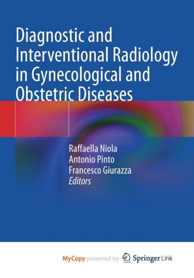 Diagnostic and Interventional Radiology in Gynecological and Obstetric Diseases by Niola Raffaella Niola - Paperback