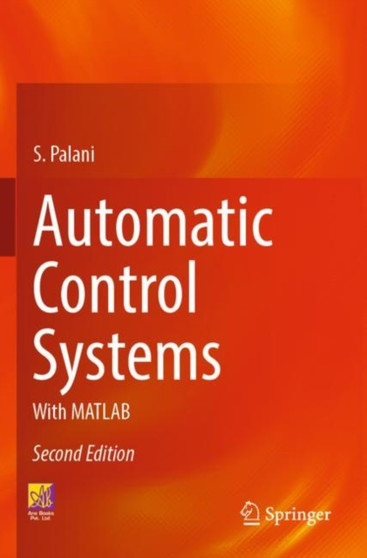 Automatic Control Systems : With MATLAB by S. Palani - Paperback