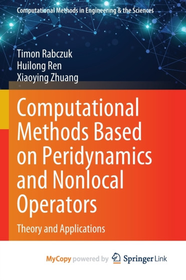 Computational Methods Based on Peridynamics and Nonlocal Operators : Theory and Applications by Rabczuk Timon Rabczuk - Paperback