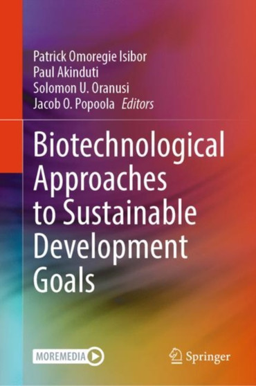 Biotechnological Approaches to Sustainable Development Goals by Patrick Omoregie Isibor - Hardback