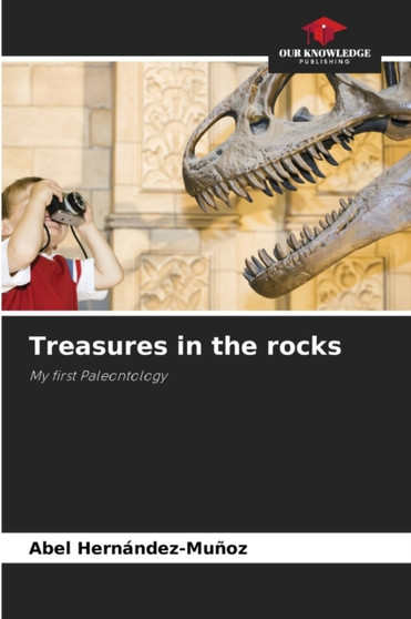 Treasures in the rocks by Abel Hernandez-Munoz - Paperback