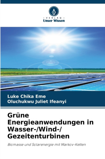 Grune Energieanwendungen in Wasser-/Wind-/ Gezeitenturbinen by Luke Chika Eme - Paperback