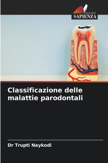 Classificazione delle malattie parodontali by Dr Trupti Naykodi - Paperback