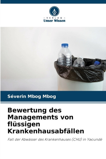 Bewertung des Managements von flussigen Krankenhausabfallen by Severin Mbog Mbog - Paperback