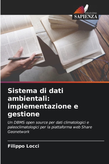 Sistema di dati ambientali : implementazione e gestione by Filippo Locci - Paperback