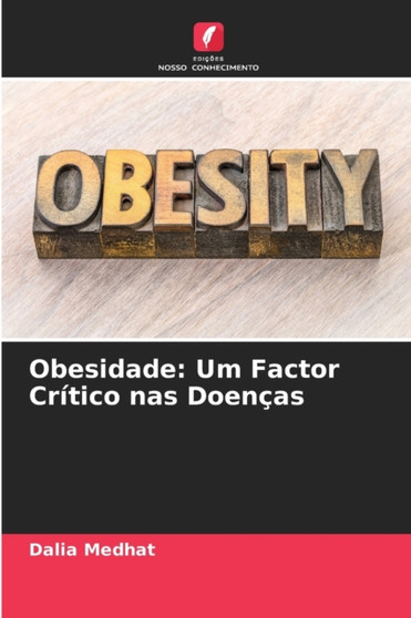 Obesidade : Um Factor Critico nas Doencas by Dalia Medhat - Paperback
